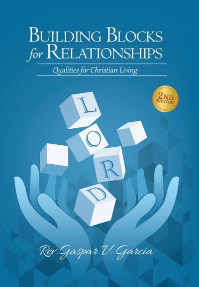 Building Blocks for Relationships, 2nd Edition: Qualities for Christian Living