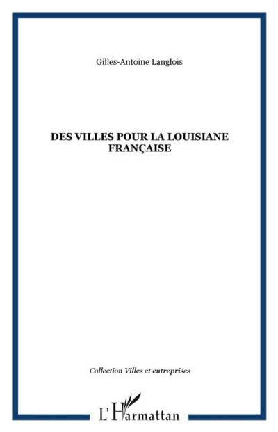 Des villes pour la Louisiane francaise