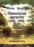 Manchmal spreche ich mit Gott