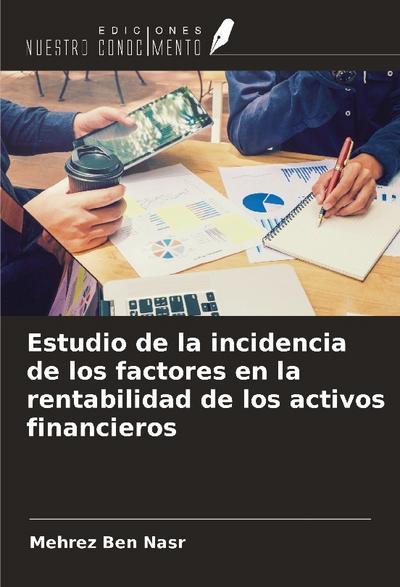 Estudio de la incidencia de los factores en la rentabilidad de los activos financieros