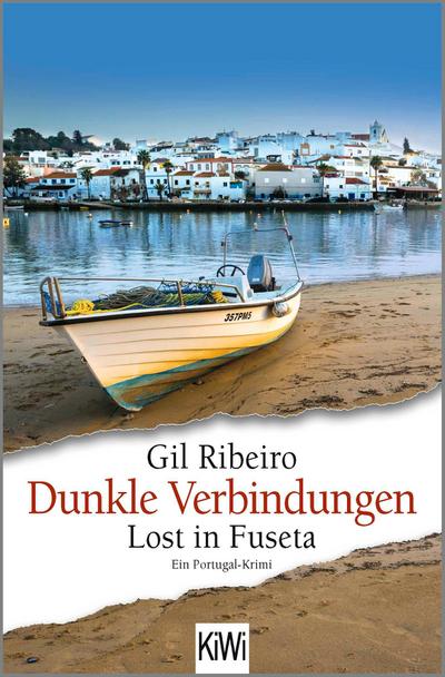 Dunkle Verbindungen: Lost in Fuseta. Ein Portugal-Krimi (Leander Lost ermittelt, Band 6)