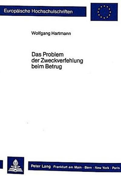 Das Problem der Zweckverfehlung beim Betrug