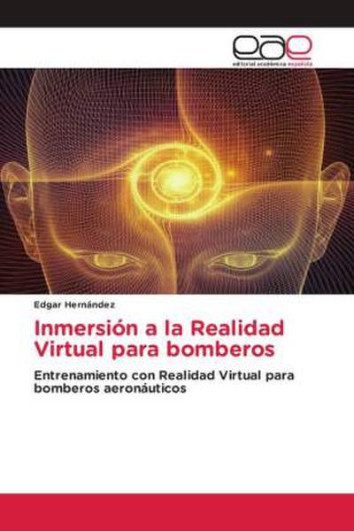 Inmersión a la Realidad Virtual para bomberos