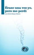 Érase una vez yo, pero me perdí