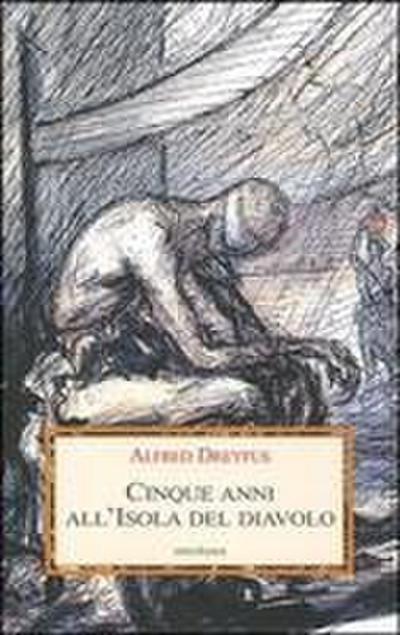 Cinque anni all’isola del diavolo