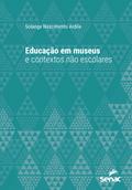 Educação em museus e contextos não escolares