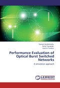Performance Evaluation of Optical Burst Switched Networks