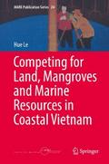 Competing for Land, Mangroves and Marine Resources in Coastal Vietnam