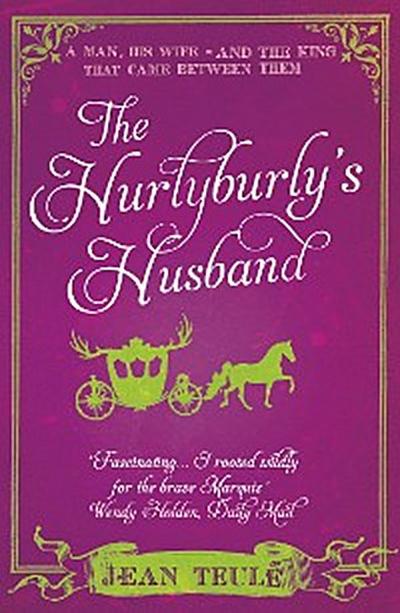 The Hurlyburly’s Husband