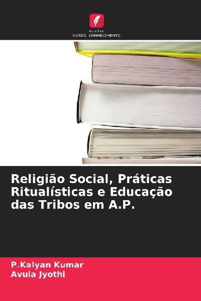 Religião Social, Práticas Ritualísticas e Educação das Tribos em A.P.