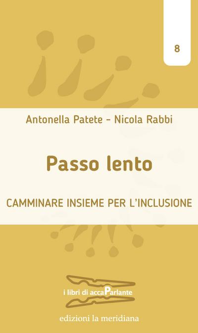 Passo lento. Camminare insieme per l’inclusione