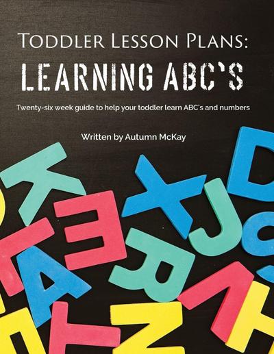 Toddler Lesson Plans - Learning ABC’s