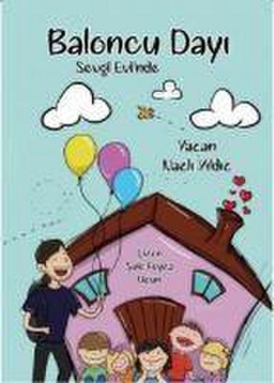 Baloncu Dayi Sevgi Evinde