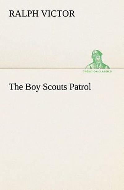 The Boy Scouts Patrol