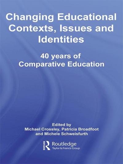 Changing Educational Contexts, Issues and Identities