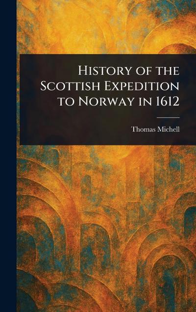 History of the Scottish Expedition to Norway in 1612