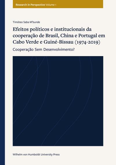 Efeitos políticos e institucionais da cooperação de Brasil, China e Portugal em Cabo Verde e Guiné-Bissau (1974-2019)