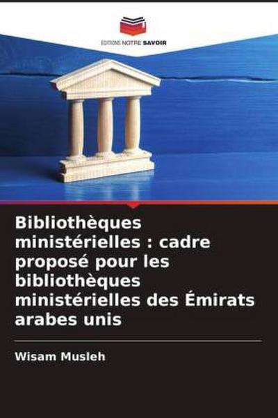 Bibliothèques ministérielles : cadre proposé pour les bibliothèques ministérielles des Émirats arabes unis