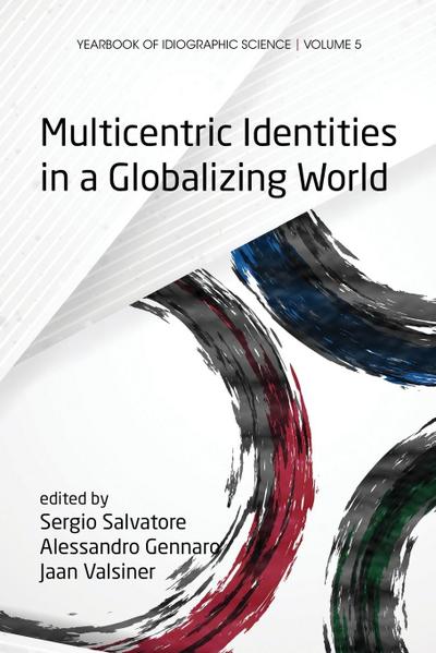 Multicentric Identities in a Globalizing World