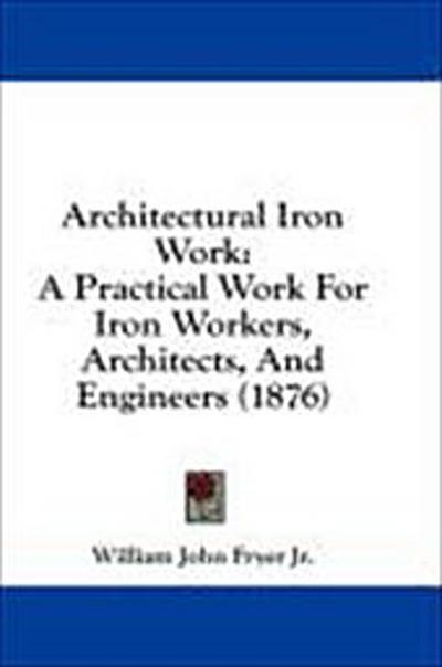 Architectural Iron Work