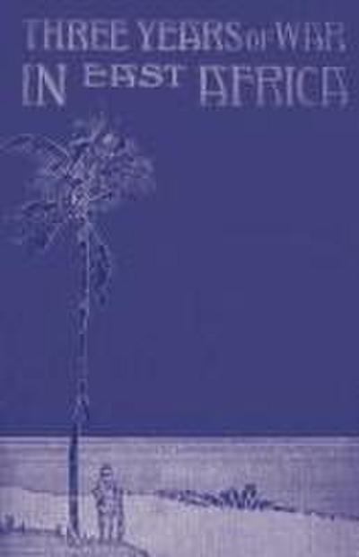 Three Years of War in East Africa