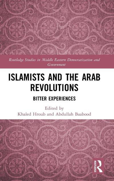 Islamists and the Arab Revolutions