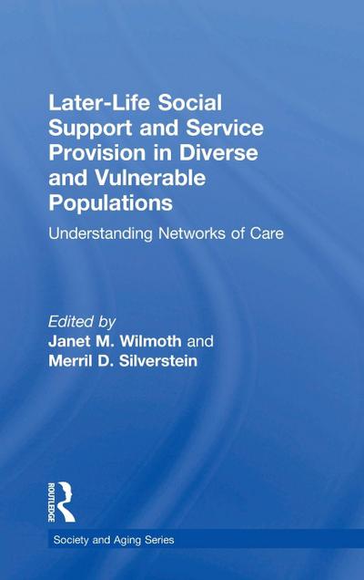 Later-Life Social Support and Service Provision in Diverse and Vulnerable Populations