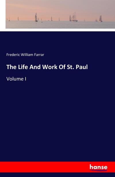 The Life And Work Of St. Paul
