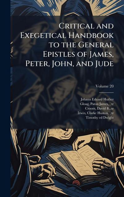 Critical and Exegetical Handbook to the General Epistles of James, Peter, John, and Jude