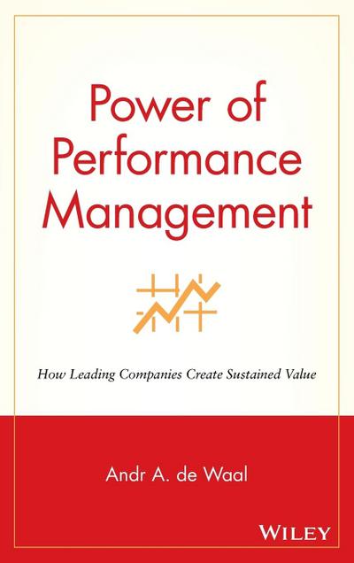 Power of Performance Management: How Leading Companies Create Sustained Value