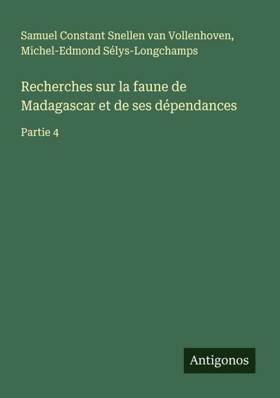 Recherches sur la faune de Madagascar et de ses dépendances