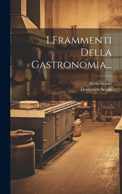 I Frammenti Della Gastronomia...