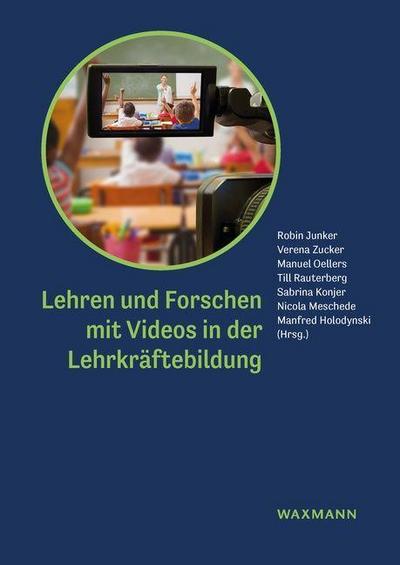 Lehren und Forschen mit Videos in der Lehrkräftebildung