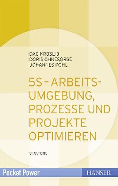 5S - Arbeitsumgebung, Prozesse und Projekte optimieren