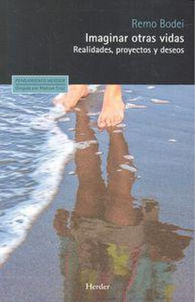 Imaginar otras vidas : realidades, proyectos y deseos