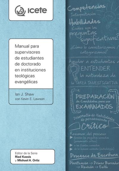 Manual para supervisores de estudiantes de doctorado en instituciones teológicas evangélicas