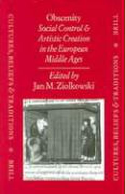 Obscenity: Social Control and Artistic Creation in the European Middle Ages