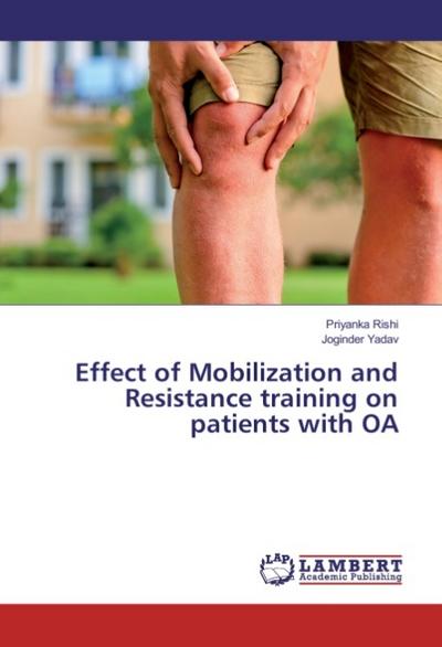 Effect of Mobilization and Resistance training on patients with OA