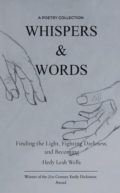 Whispers & Words Finding the Light, Fighting Darkness, and Becoming