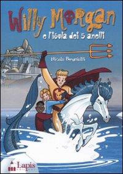 Willy Morgan e l’isola dei 5 anelli