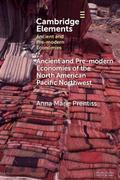 Ancient and Pre-modern Economies of the North American Pacific Northwest