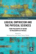 Logical Empiricism and the Physical Sciences