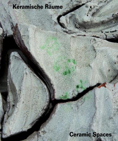 Keramische Räume/Ceramic Spaces