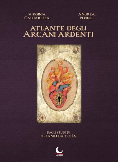 Pennisi, A: Atlante degli arcani ardenti. Dagli studi di Mel