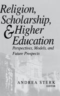 Religion, Scholarship, and Higher Education
