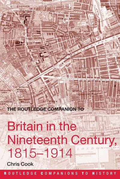 The Routledge Companion to Britain in the Nineteenth Century, 1815-1914