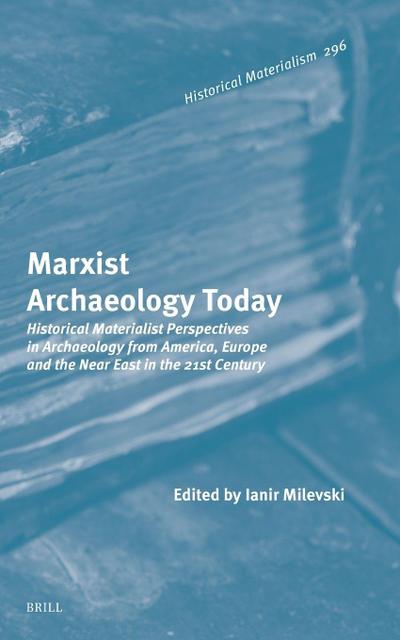 Marxist Archaeology Today