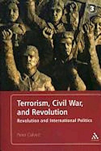 Terrorism, Civil War, and Revolution: Revolution and International Politics