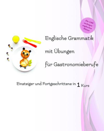 Englische Grammatik mit Übungen für Gastronomieberufe