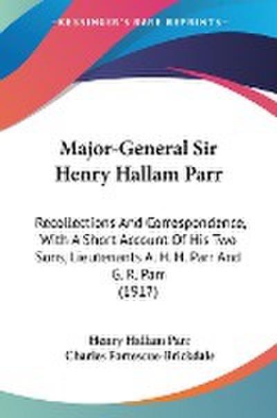 Major-General Sir Henry Hallam Parr